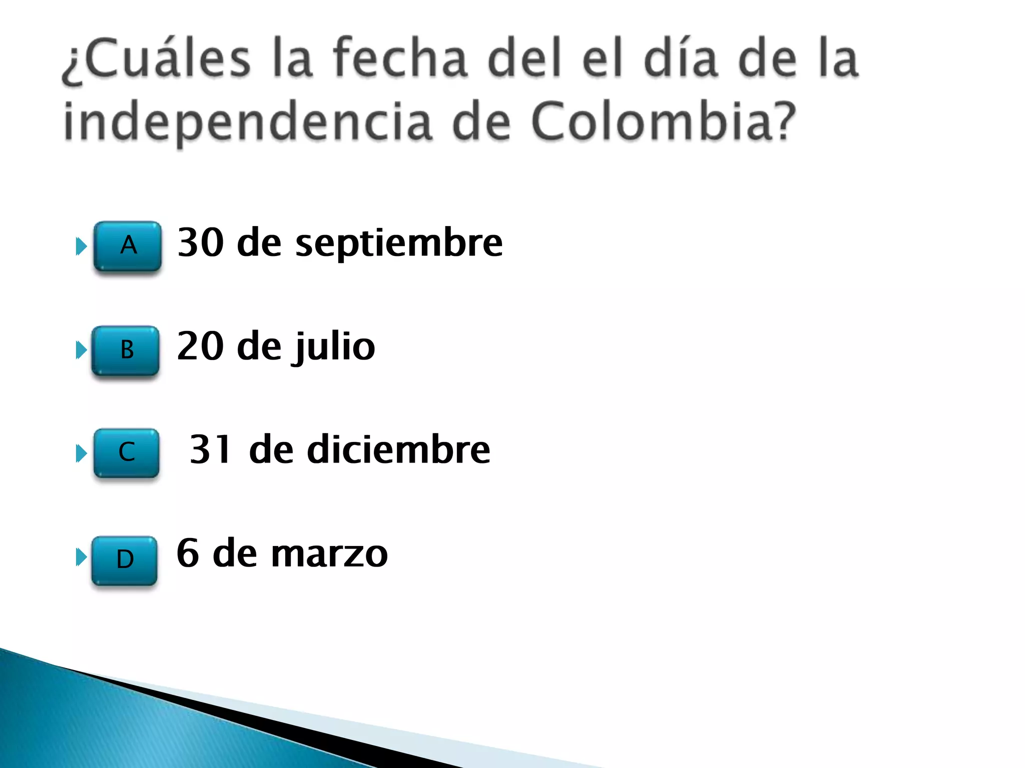    A   30 de septiembre

   B   20 de julio

   C   31 de diciembre

 D     6 de marzo
 
