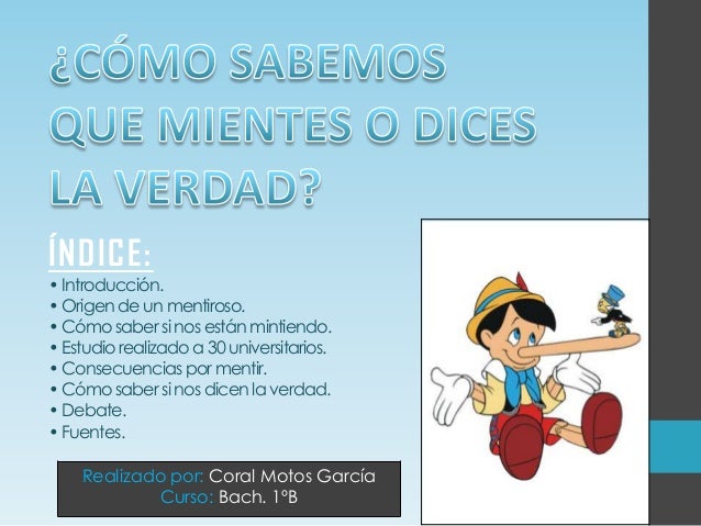 Cómo saber si nos mienten o dicen la verdad. Bach. 1º B
