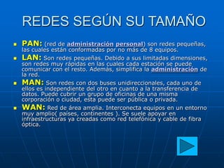 Segúnsutamañopueden ser: