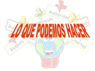 LO QUE PODEMOS HACER 