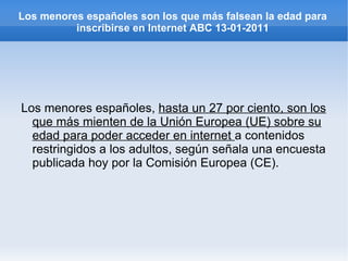 Internet Los adolescentes no tienen un modelo en el que fijarse y ese hecho les da más libertad a la hora de acceder a la red. Está claro que internet es una herramienta de estudio, pero «las familias tienen que saber que sus hijos están expuestos a peligros», 