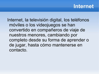 Acceder a películas, música y juegos Jugar a través del ordenador. 