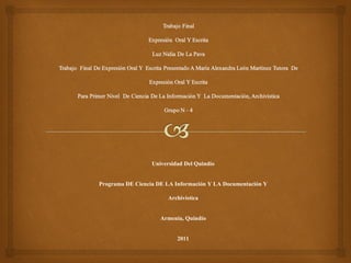 Universidad Del Quindío Programa DE Ciencia DE LA Información Y LA Documentación Y Archivística Armenia, Quindío 2011 