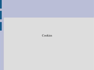 Cookies
 
