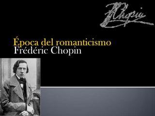 Frédéric Chopin
 