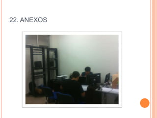 22. ANEXOS
 