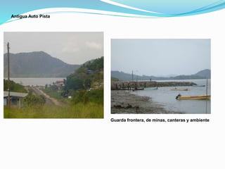 Antigua Auto Pista
Guarda frontera, de minas, canteras y ambiente
 