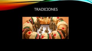 TRADICIONES
 