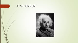 CARLOS RUIZ
 