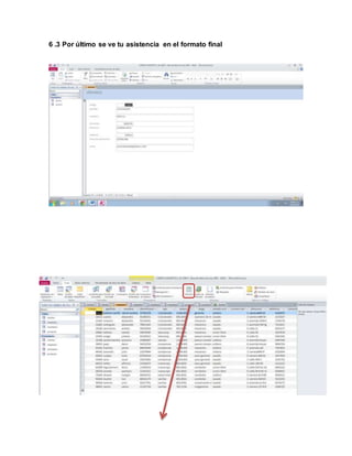 6 .3 Por último se ve tu asistencia en el formato final 
 
