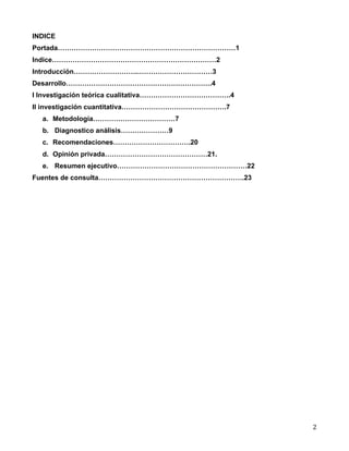   2	
  
INDICE
Portada……………………………………………………………………1
Indice………………………………………………………………2
Introducción……………………….……………………………3
Desar...