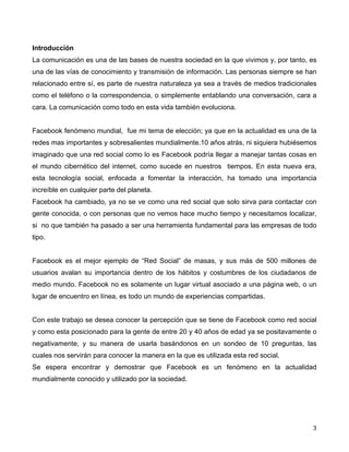   3	
  
Introducción
La comunicación es una de las bases de nuestra sociedad en la que vivimos y, por tanto, es
una de las...