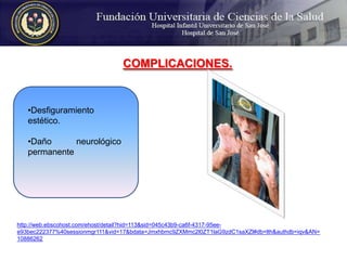 COMPLICACIONES.Desfiguramiento estético.