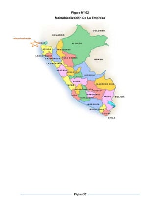 Página37
Figura Nº 02
Macrolocalización De La Empresa
Macro localización
 