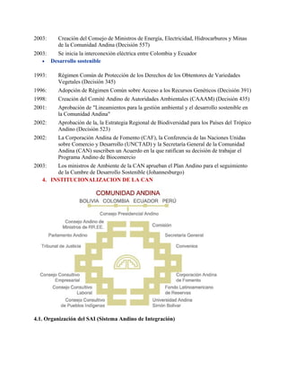 2003: Creación del Consejo de Ministros de Energía, Electricidad, Hidrocarburos y Minas 
de la Comunidad Andina (Decisión ...