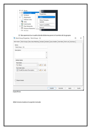 2) Nosapareceráun cuadro donde debemosponerel nombre de losgrupos
específicos
3)Del mismomodoenla opciónincluide
 