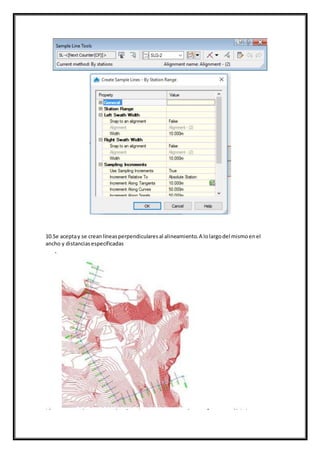 10.Se aceptay se creanlíneasperpendicularesal alineamiento.A lolargodel mismoenel
ancho y distanciasespecificadas
 