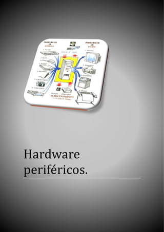 0
Hardware
perifericos.
 
