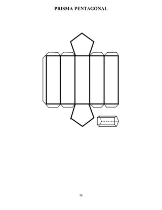 26
PRISMA PENTAGONAL
 