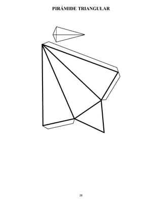 28
PIRÁMIDE TRIANGULAR
 