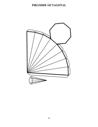 32
PIRÁMIDE OCTAGONAL
 