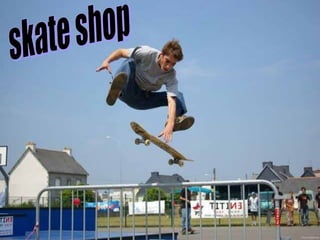 skate shop 