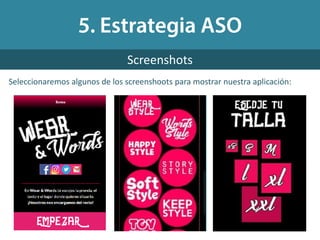 Seleccionaremos algunos de los screenshoots para mostrar nuestra aplicación:
Screenshots
 