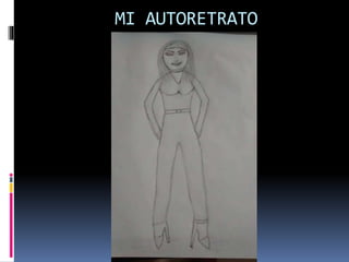 MI AUTORETRATO
 