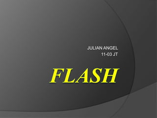 JULIAN ANGEL
      11-03 JT
 