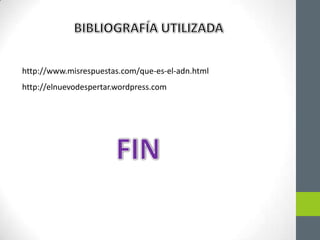 http://www.misrespuestas.com/que-es-el-adn.html
http://elnuevodespertar.wordpress.com