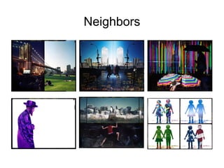 Neighbors
 