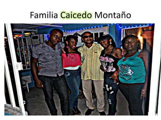 Familia Caicedo Montaño
 
