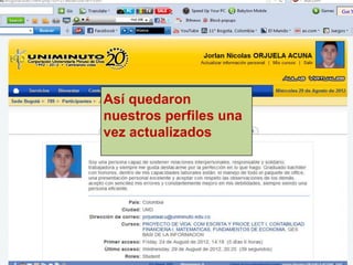 Así quedaron
nuestros perfiles una
vez actualizados
 