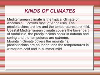 FAUNA In Andalusia there are important mammals . There are iberian lynxes, foxes and deer. The iberian lynxes live in Doñana  (Huelva) 