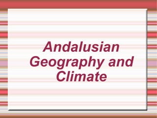 Andalusian Geography and Climate 