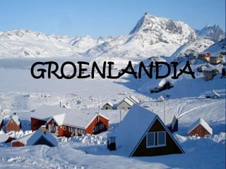 GROENLANDIA
 
