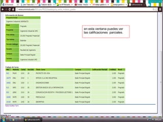 en esta ventana puedes ver
las calificaciones parciales.
 