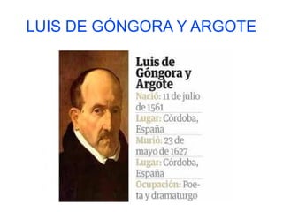 LUIS DE GÓNGORA Y ARGOTE
 