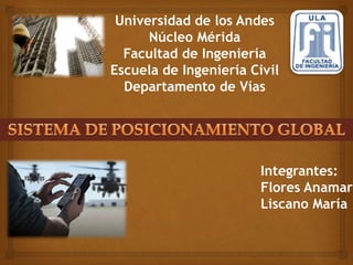 Universidad de los Andes
Núcleo Mérida
Facultad de Ingeniería
Escuela de Ingeniería Civil
Departamento de Vías
Integrantes:
Flores Anamar
Liscano María
 