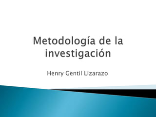 Henry Gentil Lizarazo
 