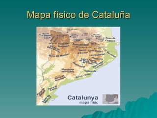 Mapa físico de Cataluña 