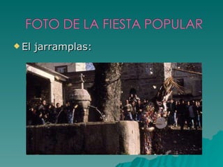 El jarramplas: 