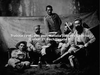 Trabajo realizado por: Natalia Jiménez Castillo
           Curso: 2º Bachillerato B
 