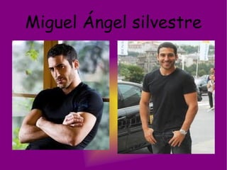Miguel Ángel silvestre 