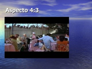 Aspecto 4:3   