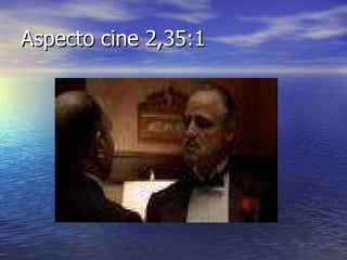 Aspecto cine 2,35:1 