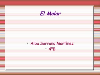 El Molar





    Alba Serrano Martínez
           
             4ºB
 