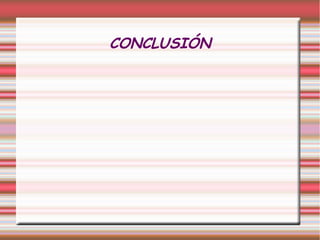 CONCLUSIÓN
 