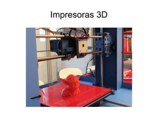 Impresoras 3D
 