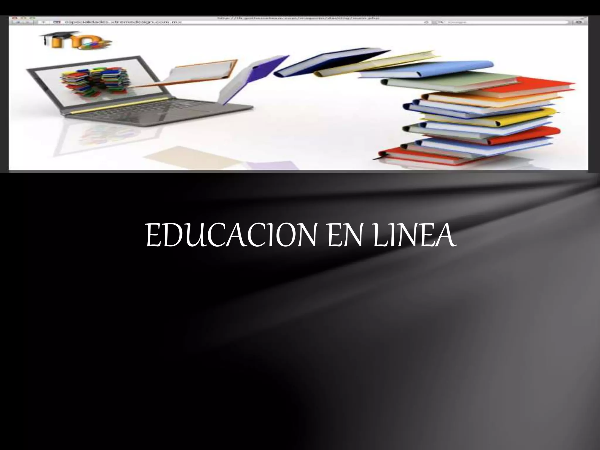 EDUCACION EN LINEA